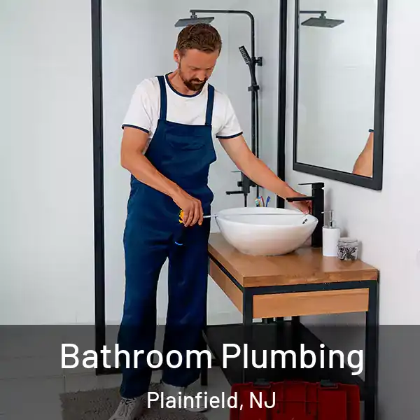  Bathroom Plumbing Plainfield, NJ