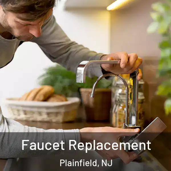  Faucet Replacement Plainfield, NJ