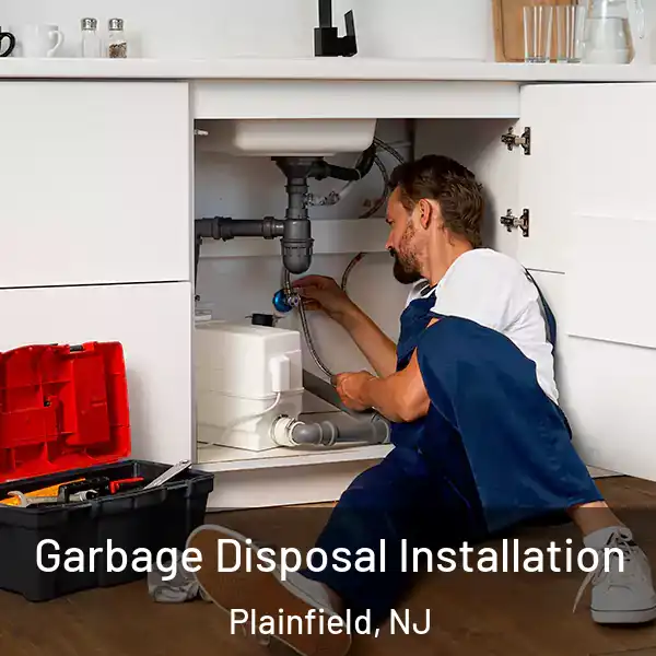  Garbage Disposal Installation Plainfield, NJ