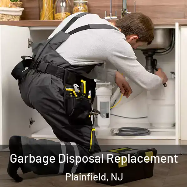  Garbage Disposal Replacement Plainfield, NJ
