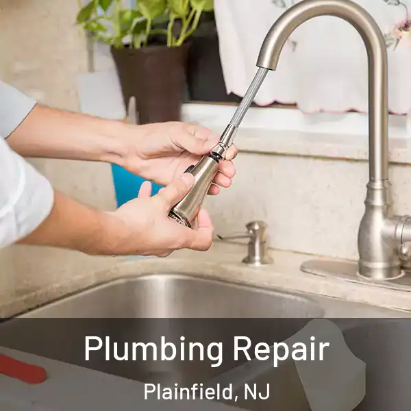  Plumbing Repair Plainfield, NJ
