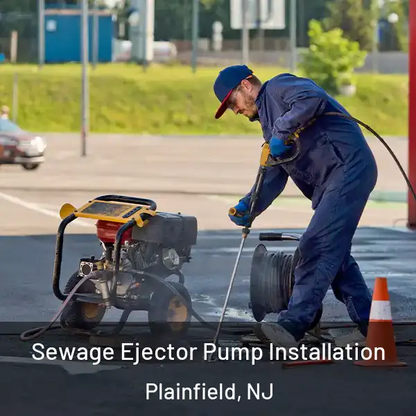  Sewage Ejector Pump Installation Plainfield, NJ