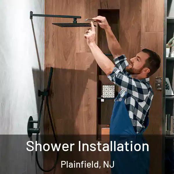  Shower Installation Plainfield, NJ