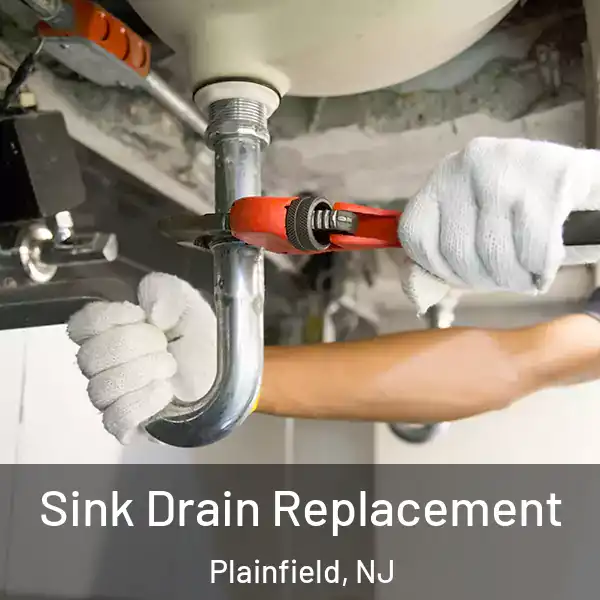  Sink Drain Replacement Plainfield, NJ