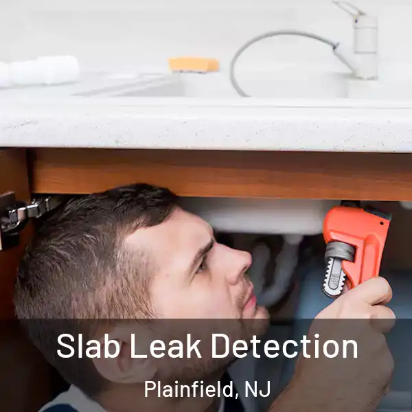  Slab Leak Detection Plainfield, NJ