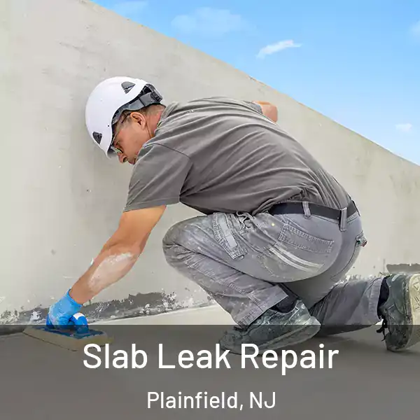  Slab Leak Repair Plainfield, NJ