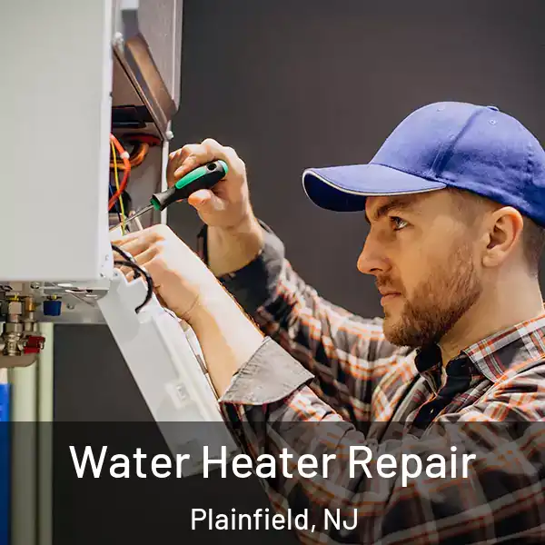  Water Heater Repair Plainfield, NJ