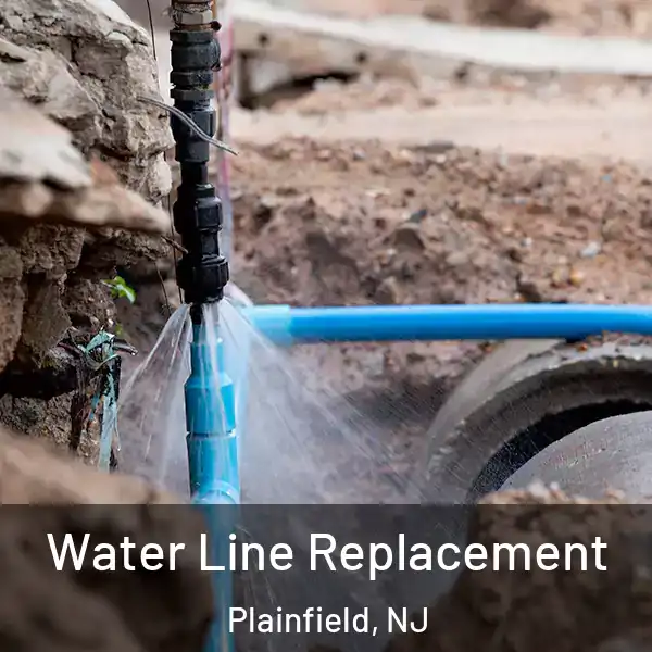  Water Line Replacement Plainfield, NJ