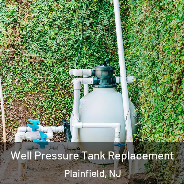  Well Pressure Tank Replacement Plainfield, NJ