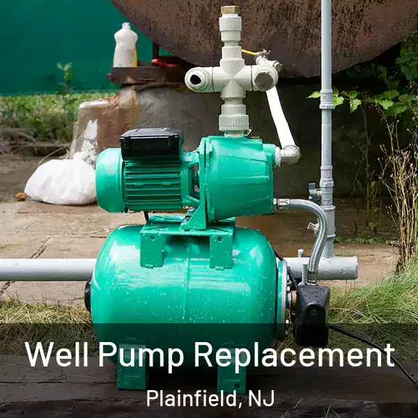  Well Pump Replacement Plainfield, NJ
